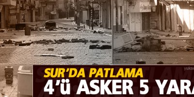 Sur’da patlama:4'ü asker 5 yaralı