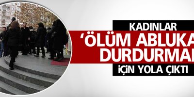Kadınlar ‘ölüm ablukasını durdurmak’ için yola çıktı