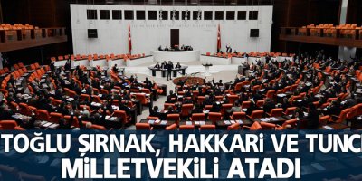 Davutoğlu Şırnak, Hakkari ve Tunceli'ye milletvekili atadı