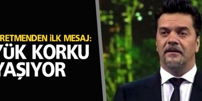 Ayşe öğretmenden ilk mesaj: Büyük korku yaşıyor