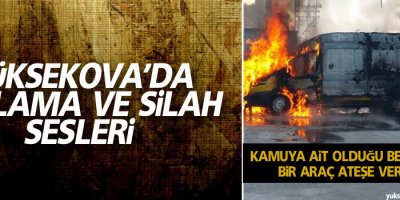 Yüksekova'da patlama ve silah sesleri