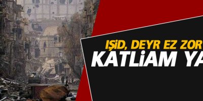 IŞİD, Deyr Ez Zor’da katliam yaptı