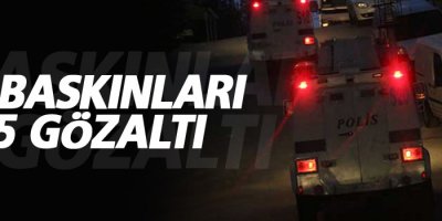 İstanbul ve Kırşehir’de ev baskınları: 25 kişi gözaltına alındı