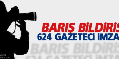 Barış bildirisini 624 gazeteci imzaladı