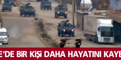 Cizre'de 1 kişi daha hayatını kaybetti
