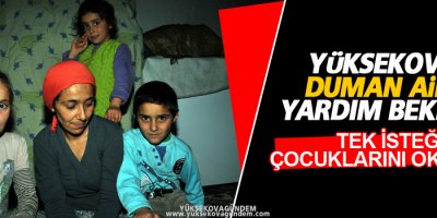 Duman ailesi yardım bekliyor