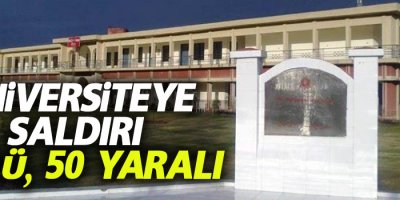 Üniversiteye saldırı: en az 5 ölü, 50 yaralı