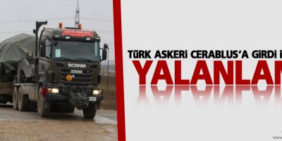 Türk askeri Cerablus'a girdi iddiasına yalanlama