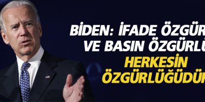 Biden: İfade özgürlüğü ve basın özgürlüğü herkesin özgürlüğüdür