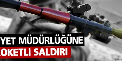 İdil’de emniyete roketatarlı saldırı