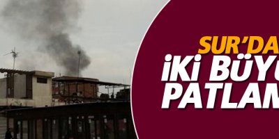 Sur’da iki büyük patlama