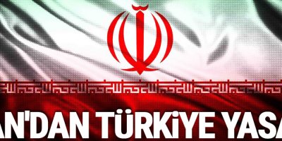 İran'dan Türkiye yasağı