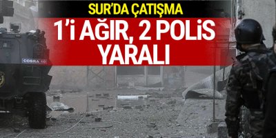 Çatışmalar sürüyor: 1'i ağır, 2 polis yaralı