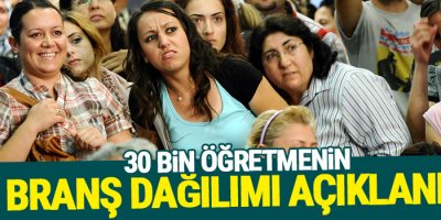 30 bin öğretmenin branş dağılımı açıklandı