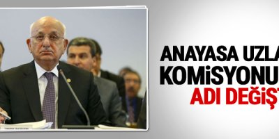 Anayasa Uzlaşma Komisyonu'nun adı değişti