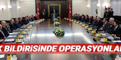MGK bildirisinde operasyonların...