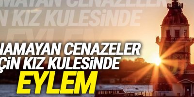 Alınamayan cenazeler için Kız Kulesi’nde eylem
