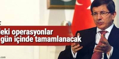 Davutoğlu: Cizre’deki operasyonlar birkaç gün içinde tamamlanacak
