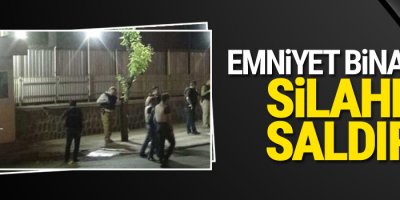 Emniyet binasına silahlı saldırı