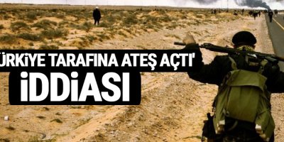 'IŞİD Türkiye tarafına ateş açtı' iddiası