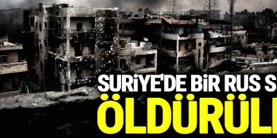 Rusya doğruladı: Suriye'de bir Rus subay öldürüldü
