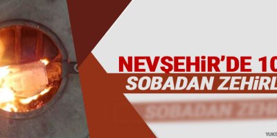 Nevşehir'de 10 kişi Sobadan Zehirlendi
