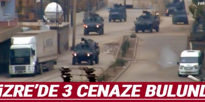 Cizre'de 3 cenaze bulundu