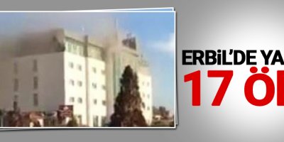 Hewler'de yangın: 17 ölü