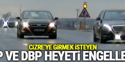 Cizre’ye girmek isteyen HDP ve DBP heyeti engellendi