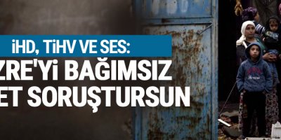 Cizre'yi bağımsız heyet soruştursun
