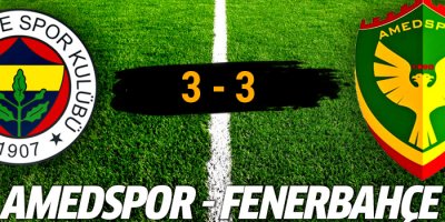 Amedspor 3-3 Fenerbahçe
