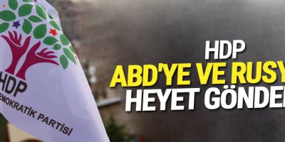 HDP'den Rusya ve ABD'ye heyet