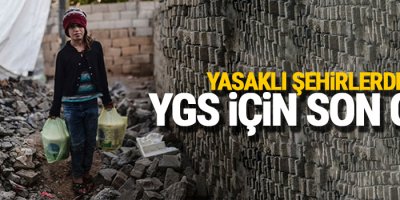 Yasaklı şehirlerde YGS için son gün