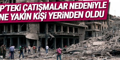 Halep’teki çatışmalar nedeniyle 50 bine yakın kişi yerinden oldu