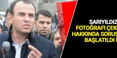 Sarıyıldız: Fotoğrafı çekenler hakkında soruşturma başlatıldı mı?
