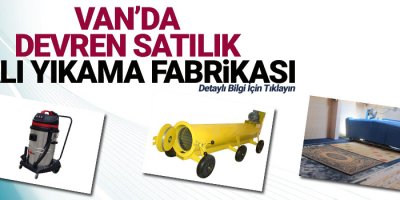 Van'da devren satılık halı yıkama fabrikası