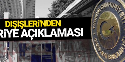 Dışişleri Bakanlığın'dan Suriye açıklaması