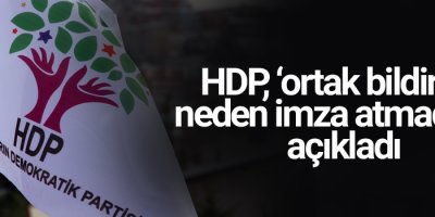 HDP, ‘ortak bildiri’ye neden imza atmadığını açıkladı
