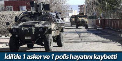 İdil’de 1 asker ve 1 polis hayatını kaybetti