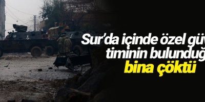 Sur’da içinde özel güvenlik timinin bulunduğu bina çöktü