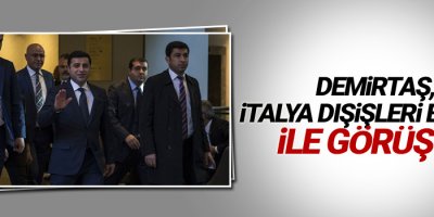 Demirtaş, İtalya Dışişleri Bakanı ile görüştü