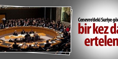 Cenevre’deki Suriye görüşmeleri bir kez daha ertelendi