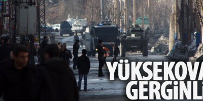 Yüksekova’da gerginlik