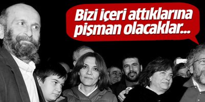 Dündar: Bizi içeri attıklarına pişman olacaklar