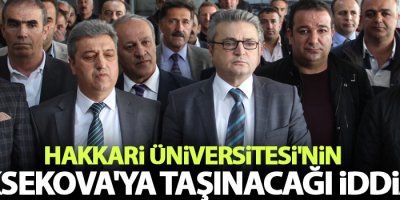 Hakkari Üniversitesi'nin Yüksekova'ya taşınacağı iddiası