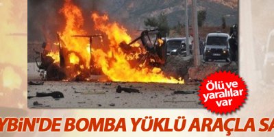 Nusaybin'de bomba yüklü araçla saldırı