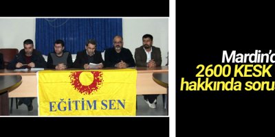 Mardin’de 2600 KESK üyesi hakkında soruşturma