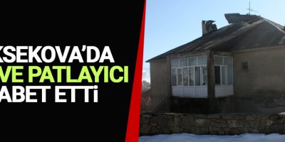 Yüksekova'da bir eve patlayıcı isabet etti
