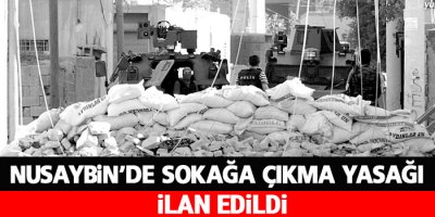 Nusaybin'de Yasak ilan edildi