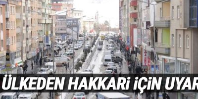 O Ülkeden Hakkari İçin Uyarı!